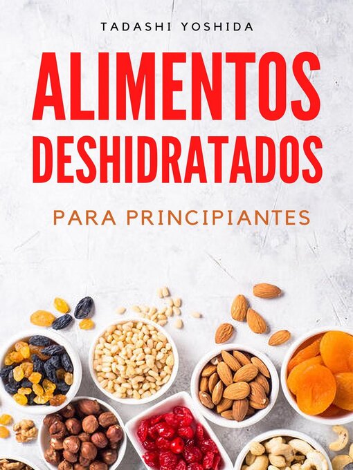 Title details for Alimentos deshidratados para principiantes by Tadashi Yoshida - Available